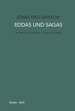 Eddas und Sagas von Kristjánsson,  Jónas, Nahl,  Astrid van, Petursson,  Magnus