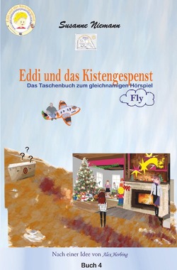 Eddi und das Kistengespenst / Eddi und das Kistengespenst, Buch 4, Fly von Niemann,  Susanne