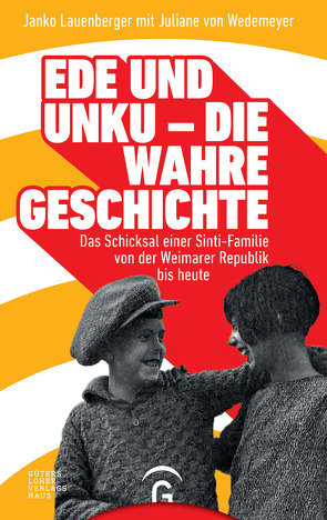 Ede und Unku – die wahre Geschichte von Lauenberger,  Janko, von Wedemeyer,  Juliane