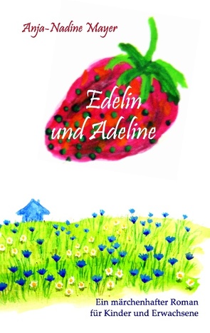 Edelin und Adeline von Mayer,  Anja-Nadine