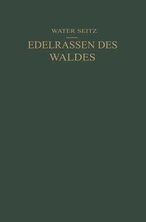 Edelrassen des Waldes von Seitz,  Walter