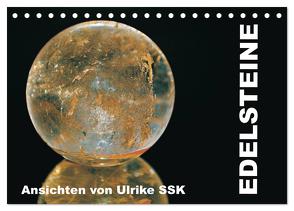 Edelsteine – Ansichten von Ulrike SSK (Tischkalender 2024 DIN A5 quer), CALVENDO Monatskalender von SSK,  Ulrike