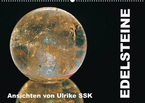 Edelsteine – Ansichten von Ulrike SSK (Wandkalender 2023 DIN A2 quer) von SSK,  Ulrike