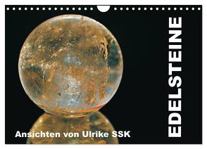 Edelsteine – Ansichten von Ulrike SSK (Wandkalender 2024 DIN A4 quer), CALVENDO Monatskalender von SSK,  Ulrike