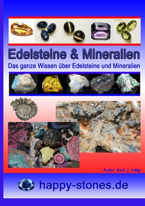 Edelsteine und Mineralien von Hälg,  Kurt Josef