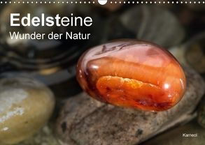 Edelsteine. Wunder der Natur (Wandkalender 2018 DIN A3 quer) von calmbacher,  Christiane