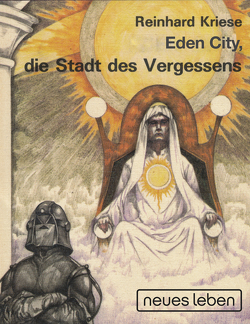 Eden City, die Stadt des Vergessens von Kriese,  Reinhard
