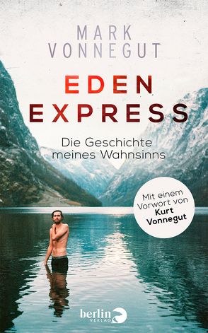 Eden-Express von Maass,  Johann Christoph, Vonnegut,  Kurt, Vonnegut,  Mark