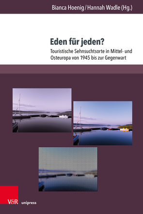 Eden für jeden? von Bachórz,  Agata, Bechmann Pedersen,  Sune, Hoenig,  Bianca, Hofmann,  Tatjana, Lawrence,  Soliman, Lehrer,  Erica, Meindl,  Ralf, Stach,  Sabine, Tondera,  Benedikt, Wadle,  Hannah, Wetzel,  Frauke, Wunschik,  Tobias, Zinganel,  Michael, Zutz,  Axel