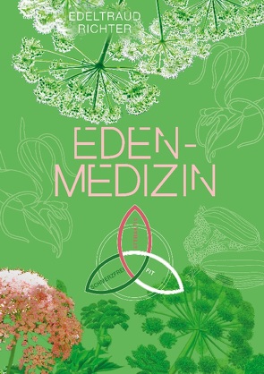 Eden-Medizin von Richter,  Edeltraud