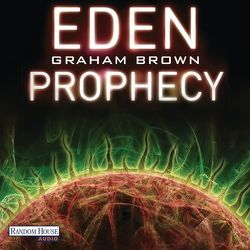 Eden Prophecy von Brown,  Graham, Halm,  Florian, Kinzel,  Fred