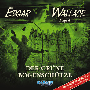 Edgar Wallace – Folge 4: Der grüne Bogenschütze