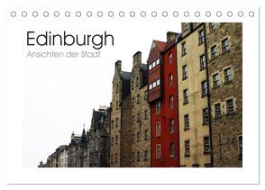 Edinburgh – Ansichten einer Stadt (Tischkalender 2024 DIN A5 quer), CALVENDO Monatskalender von Kegel,  Marco