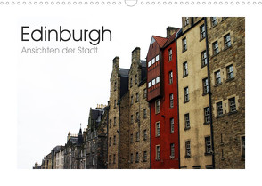 Edinburgh – Ansichten einer Stadt (Wandkalender 2023 DIN A3 quer) von Kegel,  Marco
