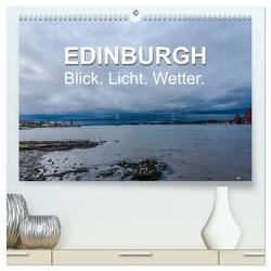 EDINBURGH. Blick. Licht. Wetter. (hochwertiger Premium Wandkalender 2024 DIN A2 quer), Kunstdruck in Hochglanz von Creutzburg,  Jürgen