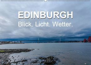EDINBURGH. Blick. Licht. Wetter. (Wandkalender 2019 DIN A2 quer) von Creutzburg,  Jürgen