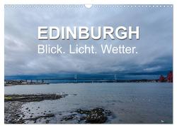 EDINBURGH. Blick. Licht. Wetter. (Wandkalender 2024 DIN A3 quer), CALVENDO Monatskalender von Creutzburg,  Jürgen