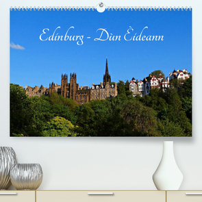 Edinburgh – Dùn Èideann (Premium, hochwertiger DIN A2 Wandkalender 2023, Kunstdruck in Hochglanz) von Schauer,  Petra