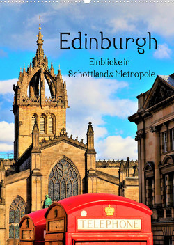 Edinburgh – Einblicke in Schottlands Metropole (Wandkalender 2022 DIN A2 hoch) von Leithold,  Markus
