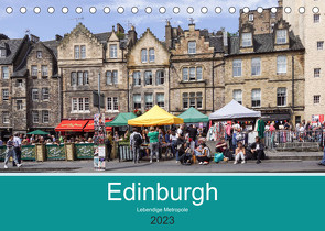 Edinburgh – Lebendige Metropole (Tischkalender 2023 DIN A5 quer) von Becker,  Thomas