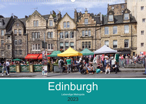 Edinburgh – Lebendige Metropole (Wandkalender 2023 DIN A2 quer) von Becker,  Thomas