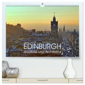 EDINBURGH Stadtbild und Architektur (hochwertiger Premium Wandkalender 2024 DIN A2 quer), Kunstdruck in Hochglanz von Creutzburg,  Jürgen