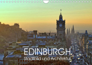 EDINBURGH Stadtbild und Architektur (Wandkalender 2022 DIN A4 quer) von Creutzburg,  Jürgen