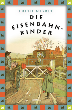Edith Nesbit, Die Eisenbahnkinder von Muehlon,  Irene, Nesbit,  Edith