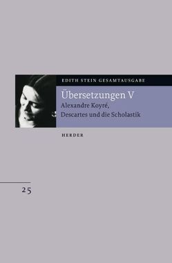 Edith Stein Gesamtausgabe / E: Übersetzungen von Conrad-Martius,  Hedwig, Gerl-Falkovitz,  Hanna B, Stein,  Edith