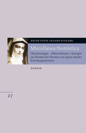 Edith Stein Gesamtausgabe / Miscellanea thomistica von Hauer,  Mareike, Regh,  Stephan, Speer,  Andreas, Stein,  Edith, Tommasi,  Francesco Valerio