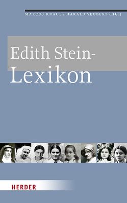 Edith Stein-Lexikon von Gerl-Falkovitz,  Hanna-Barbara, Hähnel,  Martin, Knaup,  Marcus, Raschke,  René, Seubert,  Harald