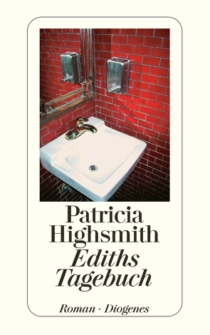 Ediths Tagebuch von Highsmith,  Patricia, Ingendaay,  Paul, Rumler,  Irene