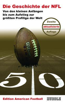 Edition American Football 1: Die Geschichte der NFL von Hoch,  Dieter, Korber,  Holger, Ladwig,  Dirk