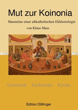 Edition Döllinger / Mut zur Koinonia von Mass,  Klaus