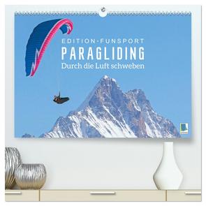 Edition Funsport: Paragliding – Durch die Luft schweben (hochwertiger Premium Wandkalender 2024 DIN A2 quer), Kunstdruck in Hochglanz von CALVENDO,  CALVENDO