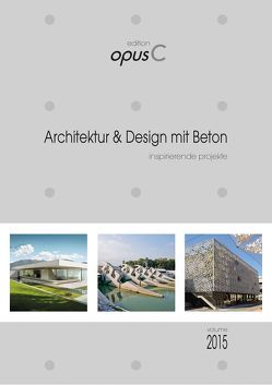 edition opusC – Architektur & Design mit Beton (Volume 2015) von Gläsle,  Jürgen