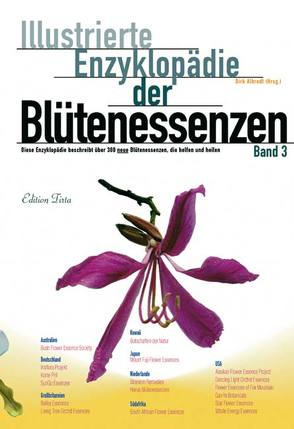 Edition Tirta: Illustrierte Enzyklopädie der Blütenessenzen Band 3 von Albrodt,  Dirk