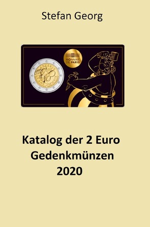 Edition Wirtschaftsingenieurwesen / Katalog der 2 Euro Gedenkmünzen 2020 von Georg,  Stefan
