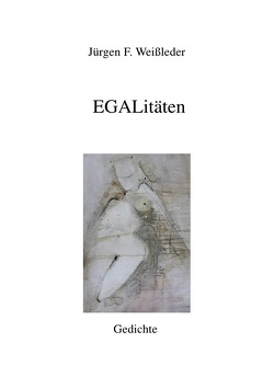 Edition Zweiklang / EGALitäten von Weißleder,  Jürgen Friedrich