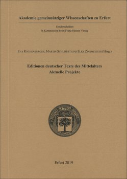 Editionen deutscher Texte des Mittelalters – aktuelle Projekte von Rothenberger,  Eva, Schubert,  Martin, Zinsmeister,  Elke
