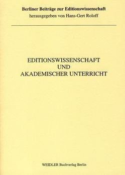 Editionswissenschaft und akademischer Unterricht von Plachta,  Bodo, Roloff,  Hans G, Scheibe,  Siegfried