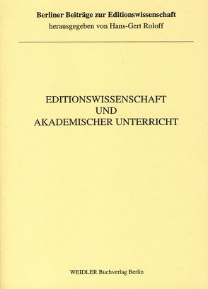 Editionswissenschaft und akademischer Unterricht von Plachta,  Bodo, Roloff,  Hans G, Scheibe,  Siegfried