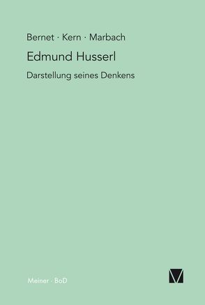 Edmund Husserl – Darstellung seines Denkens von Bernet,  Rudolf, Kern,  Iso, Marbach,  Eduard