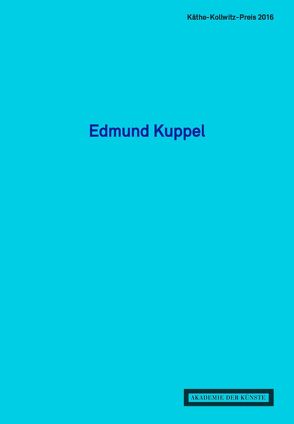 Edmund Kuppel – Käthe-Kollwitz-Preis 2016