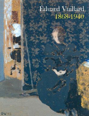 Édouard Vuillard 1868-1940 von Paulson,  Noelle C., Schwarz,  Dieter, Zettel,  Annabel