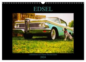 Edsel Schönheiten mit Charme (Wandkalender 2024 DIN A3 quer), CALVENDO Monatskalender von Jaster,  Michael