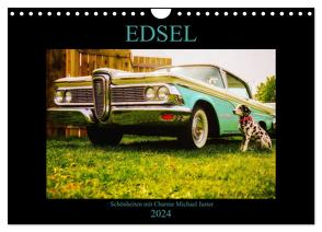 Edsel Schönheiten mit Charme (Wandkalender 2024 DIN A4 quer), CALVENDO Monatskalender von Jaster,  Michael
