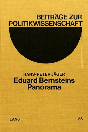 Eduard Bernsteins Panorama von Jäger,  Hans-Peter