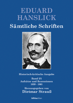 Eduard Hanslick. Sämtliche Schriften von Strauß,  Dietmar