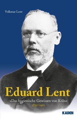 Eduard Lent – 1931-1911 von Lent,  Volkmar